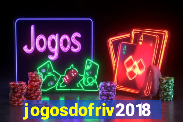 jogosdofriv2018