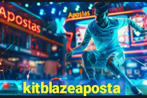 kitblazeaposta