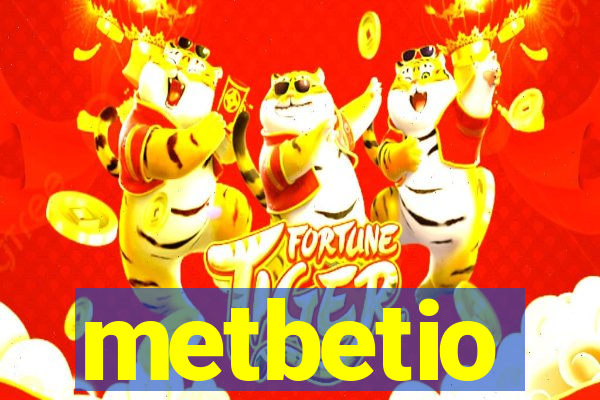 metbetio