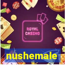 nushemale