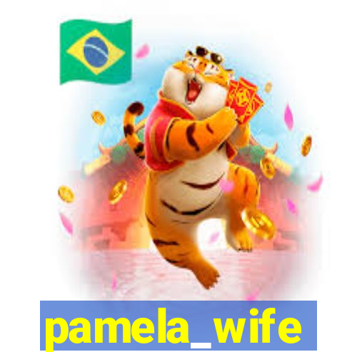 pamela_wife