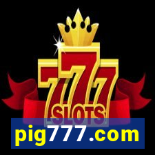 pig777.com