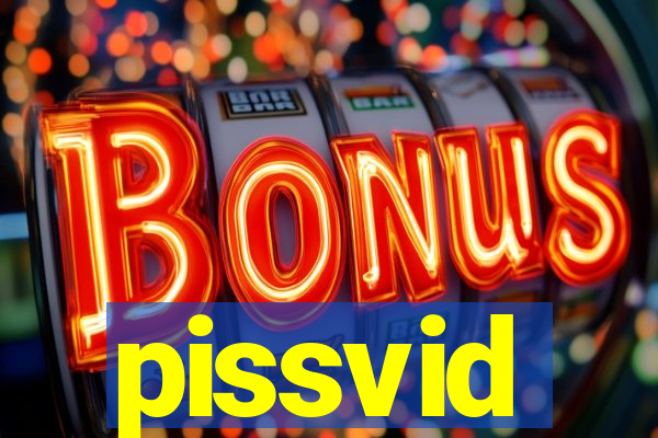 pissvid