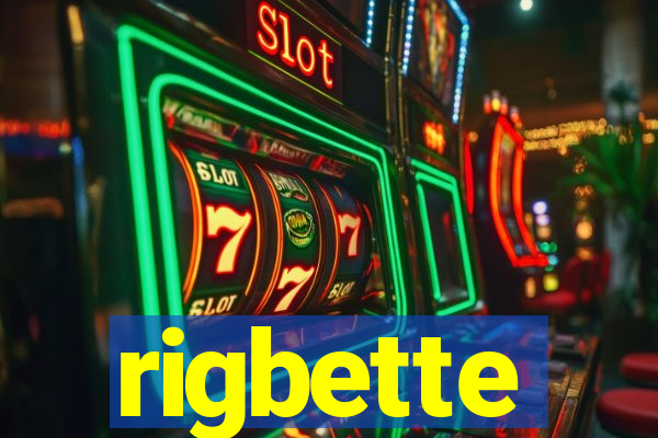 rigbette