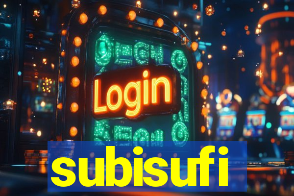 subisufi