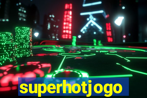 superhotjogo