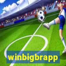 winbigbrapp