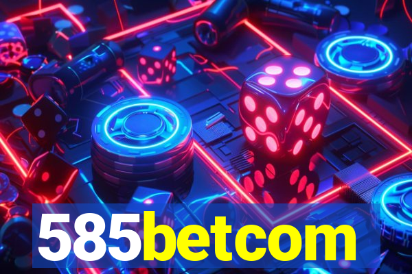 585betcom