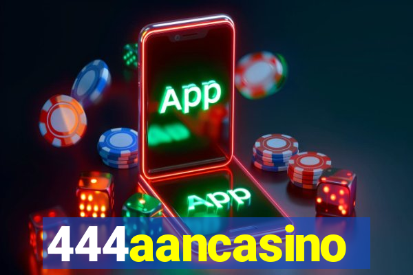 444aancasino