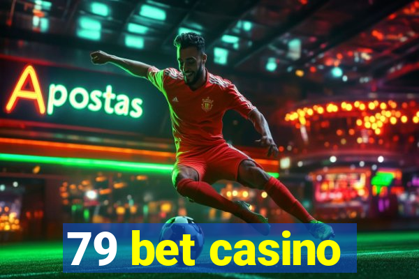 79 bet casino