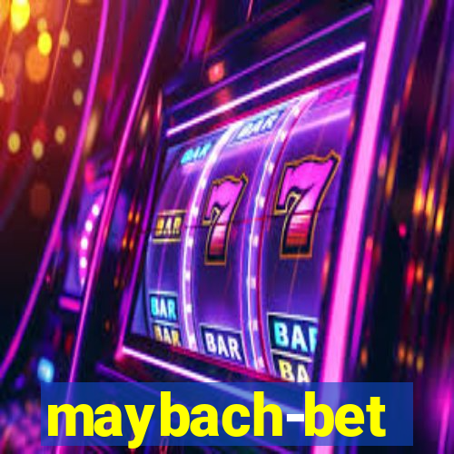 maybach-bet