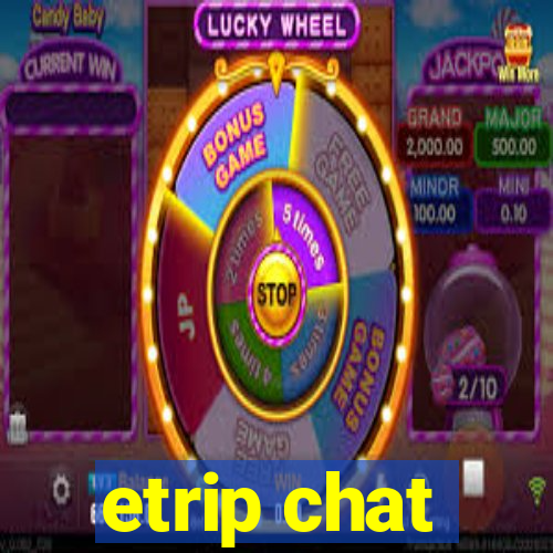 etrip chat