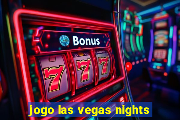 jogo las vegas nights