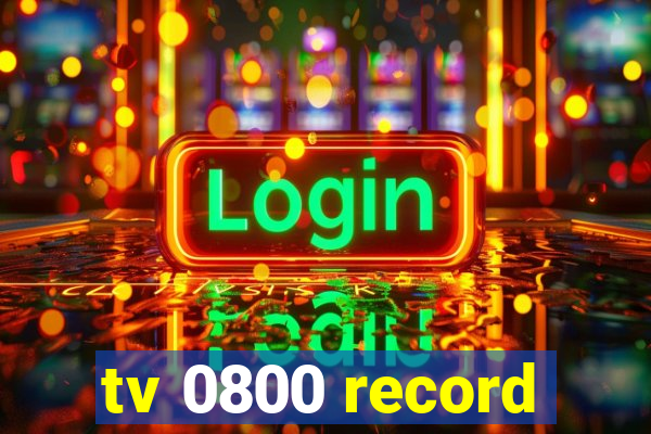 tv 0800 record