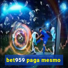 bet959 paga mesmo