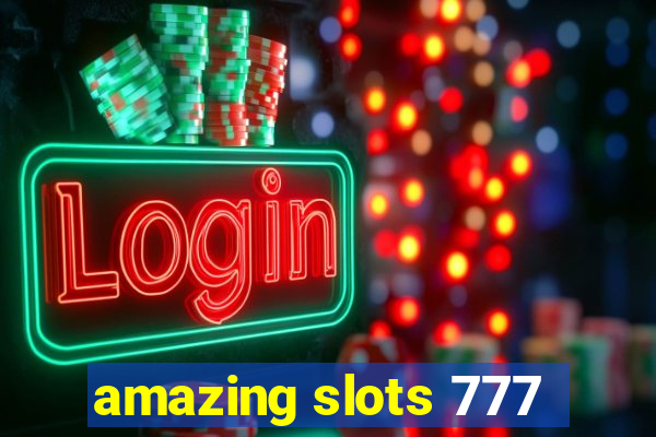 amazing slots 777