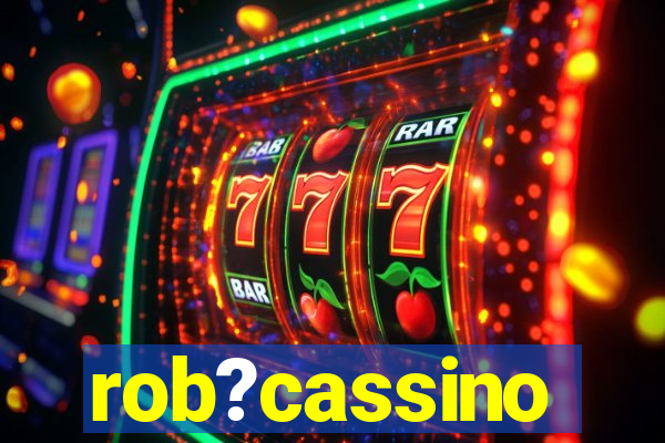 rob?cassino