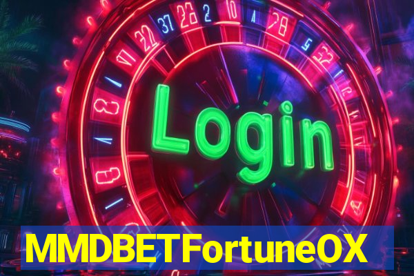 MMDBETFortuneOX