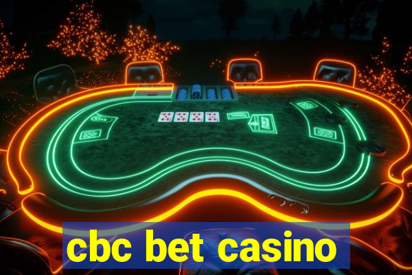 cbc bet casino