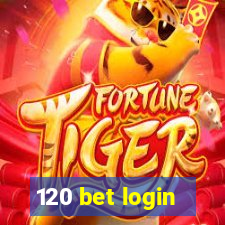 120 bet login