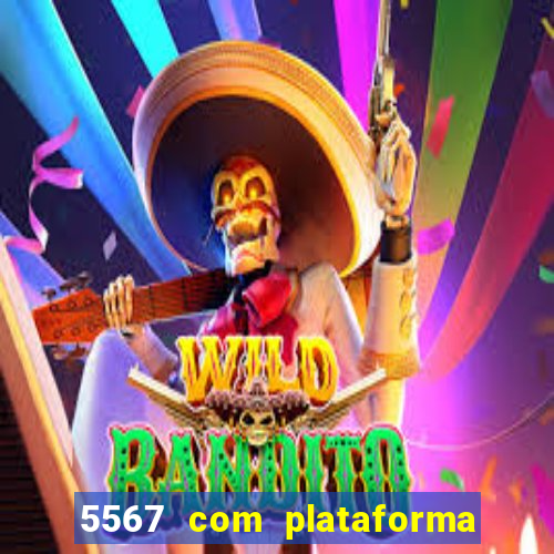 5567 com plataforma de jogos