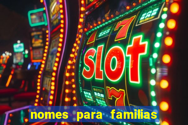 nomes para familias em jogos