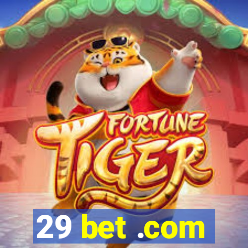 29 bet .com