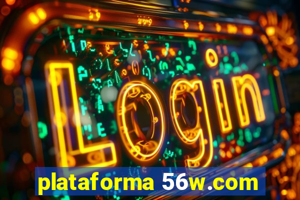 plataforma 56w.com