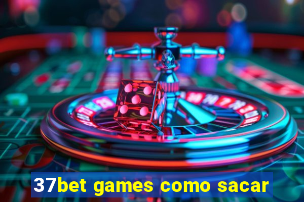 37bet games como sacar