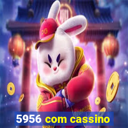 5956 com cassino