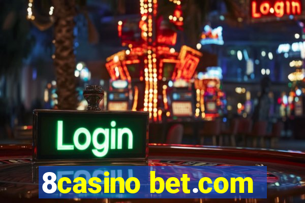 8casino bet.com