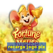 recarga jogo pix