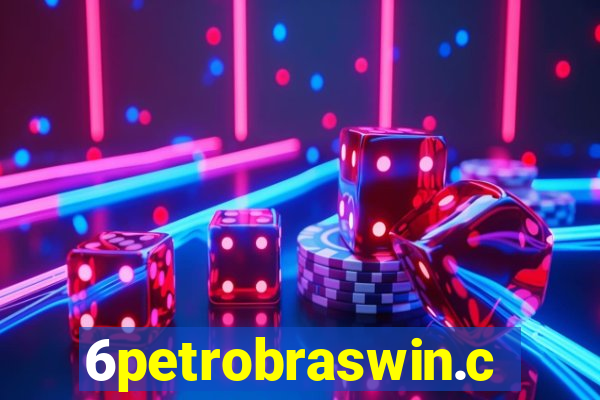 6petrobraswin.com