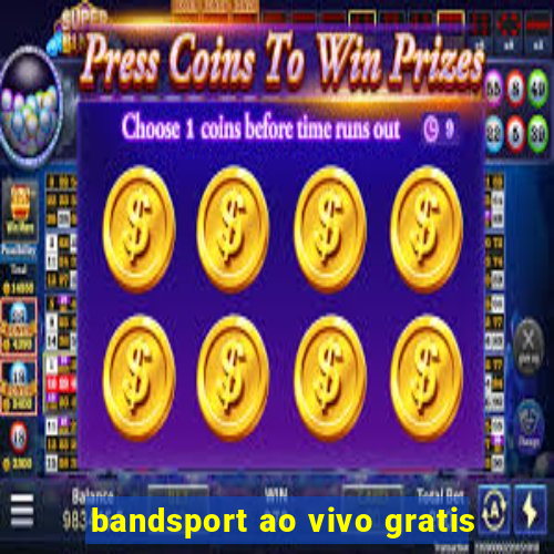 bandsport ao vivo gratis