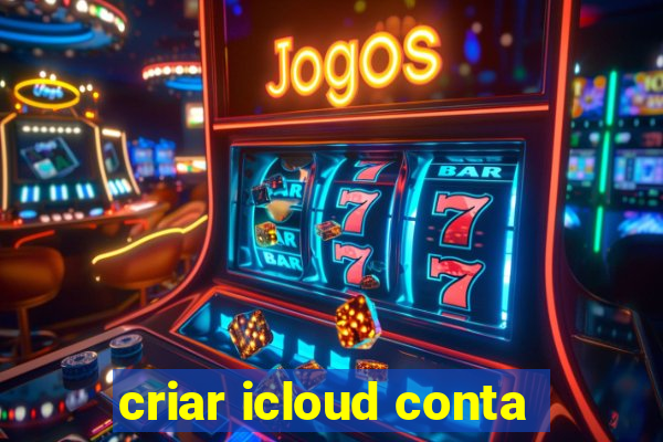 criar icloud conta