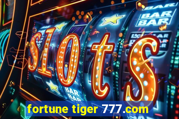 fortune tiger 777.com