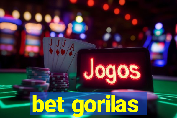 bet gorilas