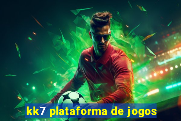 kk7 plataforma de jogos