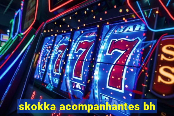 skokka acompanhantes bh