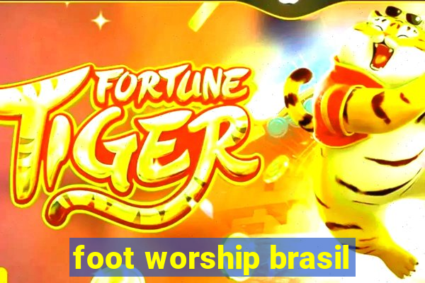 foot worship brasil