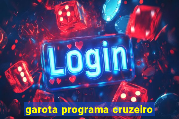 garota programa cruzeiro