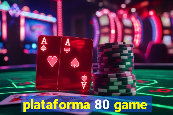 plataforma 80 game