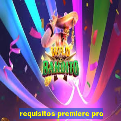 requisitos premiere pro