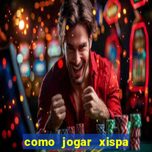 como jogar xispa no jogo do bicho