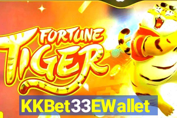 KKBet33EWallet