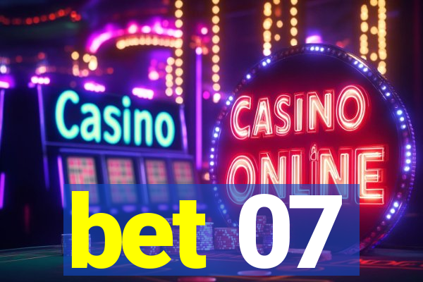 bet 07