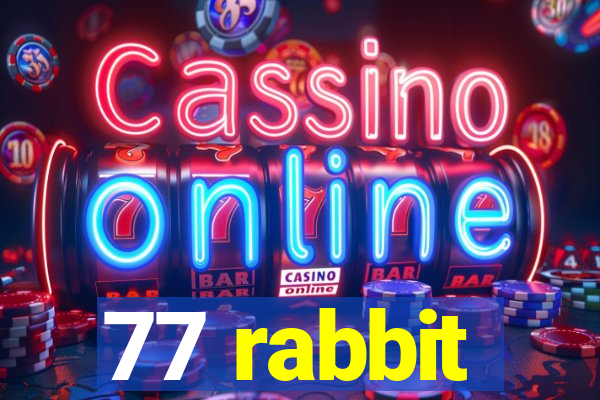 77 rabbit