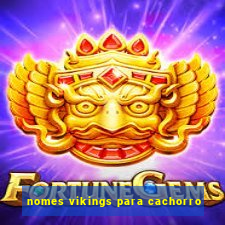 nomes vikings para cachorro