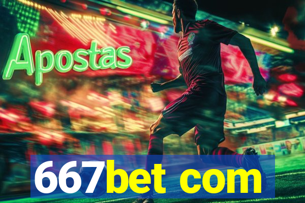 667bet com