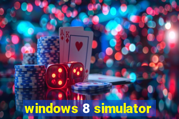 windows 8 simulator